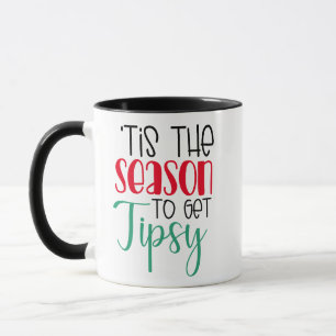 Festive Tis the Season To Be Tipsy Fun Drinking Mug