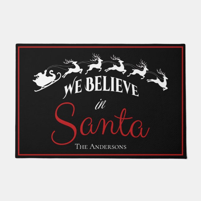 Festive We Believe in Santa Christmas black  Doormat (Front)