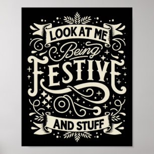 Festivity Look At Me Being Festive And Stuff Celeb Poster