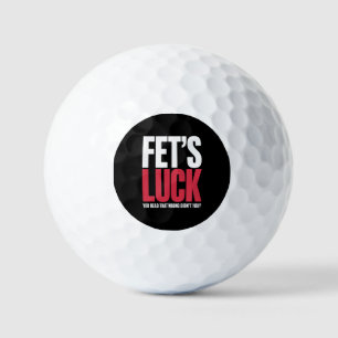 Fet’s Luck You Read That Wrong Funny Quote Golf Balls
