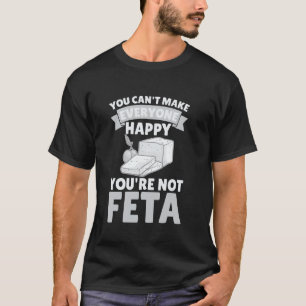 Feta Cheese Funny Vegan Greek Food T-Shirt