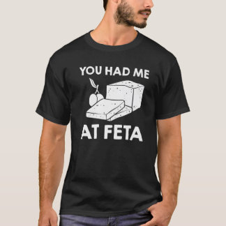 Feta Cheese Gift Goat Greece Greek T-Shirt