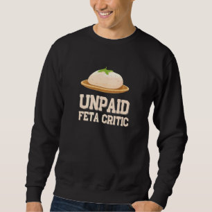 Feta Greek Feta Cheese  And Greek Food Sweatshirt