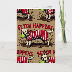 Fetch Happens Humorous poster muddy Labrador dog Foil Greeting Card