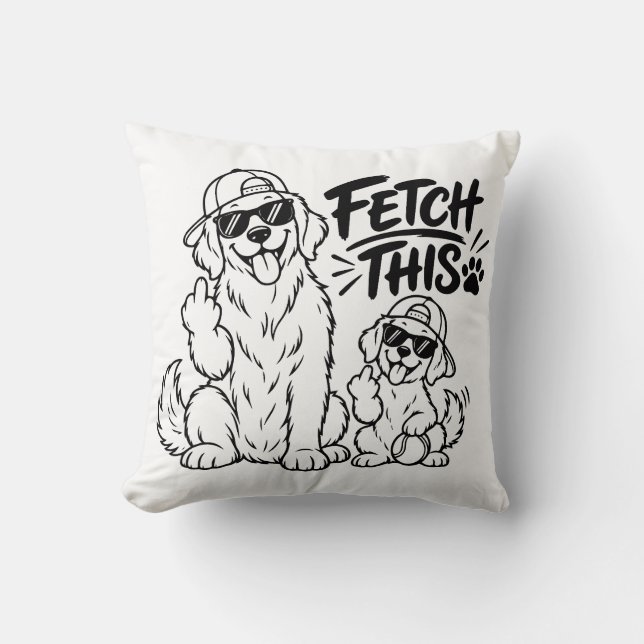 FETCH THIS Funny Dog Dad Gift Funny Dog Lover Pupp Cushion (Front)