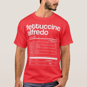 Fettuccine Alfredo Nutrition Facts Family Matching T-Shirt