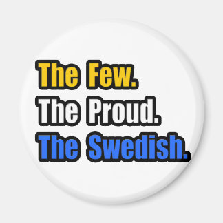 Few Proud Swedish Magnet