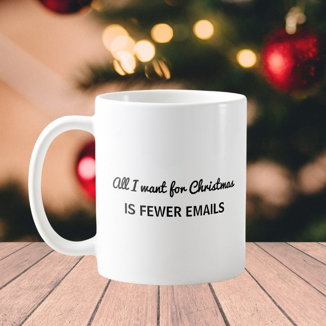 Fewer Emails for Christmas | Funny Work Coffee Mug (Creator Uploaded)