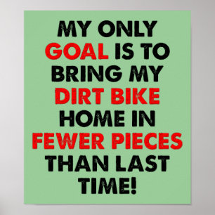 Fewer Pieces Dirt Bike Motocross Funny Poster Sign