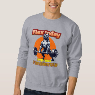 "Fex Today, impress tomorrow" - Sweatshirt