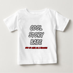 FGD - Cool Story Babe, now go make me a sammich. Baby T-Shirt