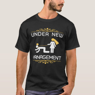 Fiance Engagement   Under New Management Just Marr T-Shirt