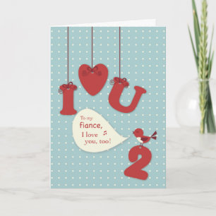 Fiance, Love You, Too, Bird Valentine Holiday Card