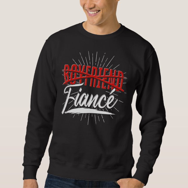 Fiance Newly Engaged Couple Engagement Reveal Enga Sweatshirt (Front)