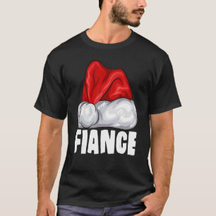 Fiance Santa Hat Christmas Pajama Matching Family T-Shirt
