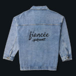 Fiancée Denim Jacket black<br><div class="desc">This super cute and trendy jean jacket has girlfriend crossed out and fiancĂ©e written in, making it perfect for the newly engaged girl.</div>