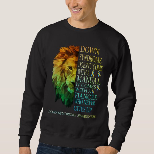 Fiancée Never Gives Up Lion Down Syndrome T21 Sweatshirt (Front)