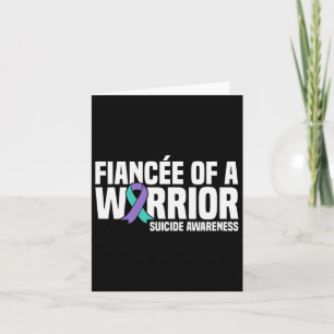 Fiancee Of A Warrior Suicide Prevention Awareness  Card