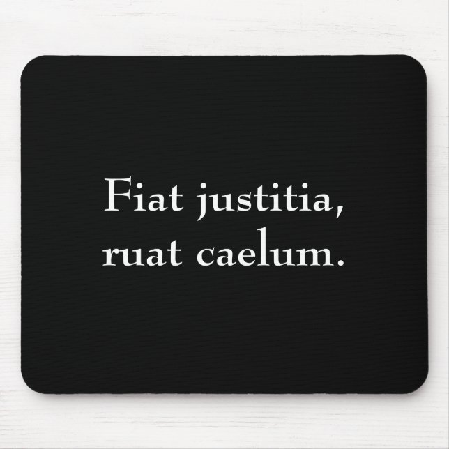 Fiat justitia, ruat caelum. mouse pad (Front)