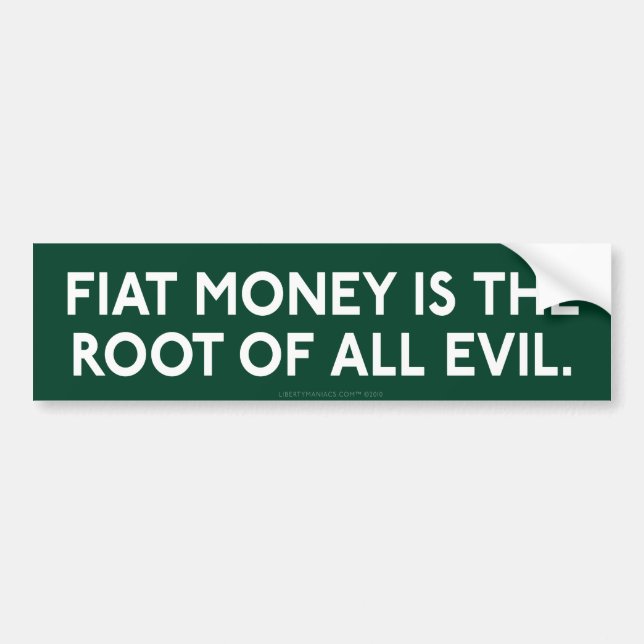 Fiat Money Bumper Sticker (Front)
