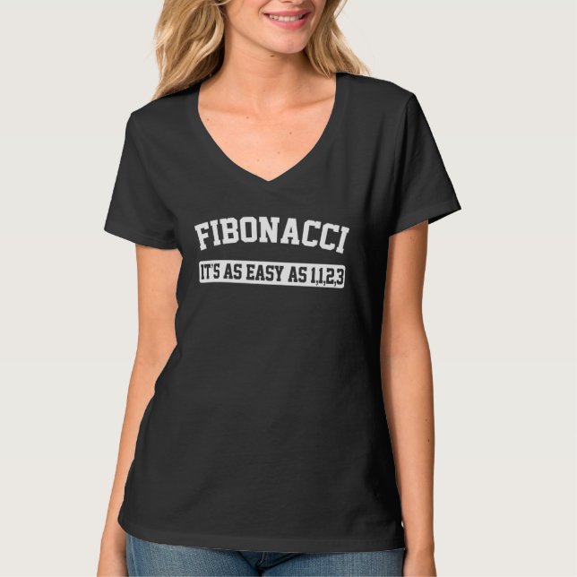 Fibonacci It s As Easy As 1 1 2 3 T-Shirt (Front)
