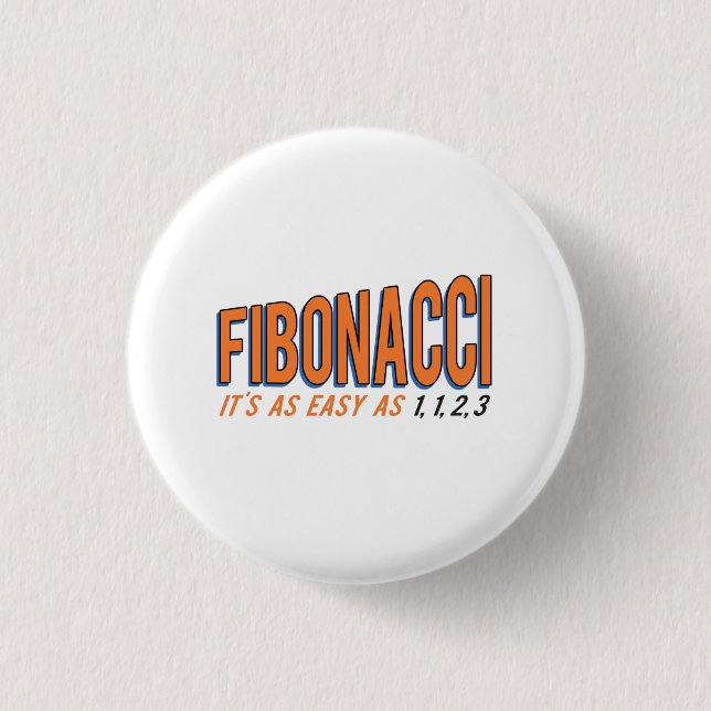 Fibonacci It's as Easy as 1, 1, 2, 3 Cm Round Badge (Front)