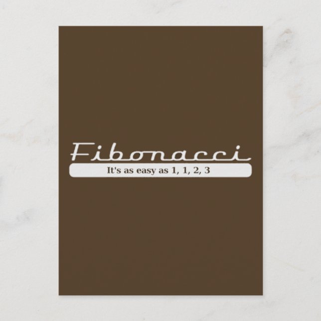fibonacci... It's as easy as 1, 1, 2, 3 Postcard (Front)