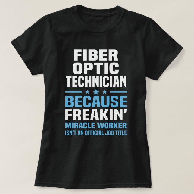 Fibre Optic Technician T-Shirt (Design Front)
