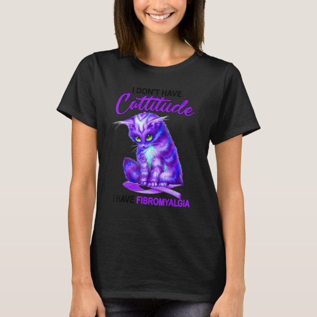 Fibromyalgia Awareness Cattitude Cat  Apparel T-Shirt (Front)
