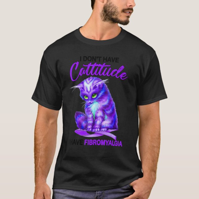 Fibromyalgia Awareness Cattitude Cat  Apparel T-Shirt (Front)