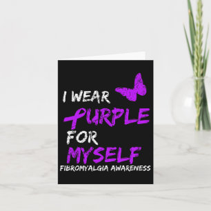 Fibromyalgia Awareness I Wear Purple For Myself 7 Card