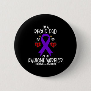 Fibromyalgia Awareness I'm A Proud Dad Of Awesome 6 Cm Round Badge