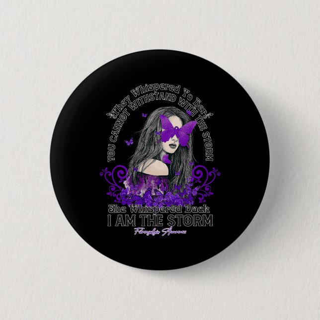 Fibromyalgia Awareness i'm the storm butterfly rib 6 Cm Round Badge (Front)