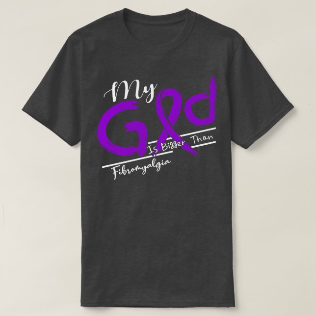 Fibromyalgia Awareness My God Is Stronger In This  T-Shirt (Design Front)
