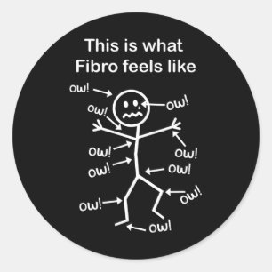Fibromyalgia Awareness - This is what fibro feels Classic Round Sticker