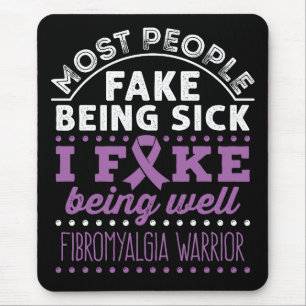 Fibromyalgia Awareness Warrior Fake Being Well Mouse Pad