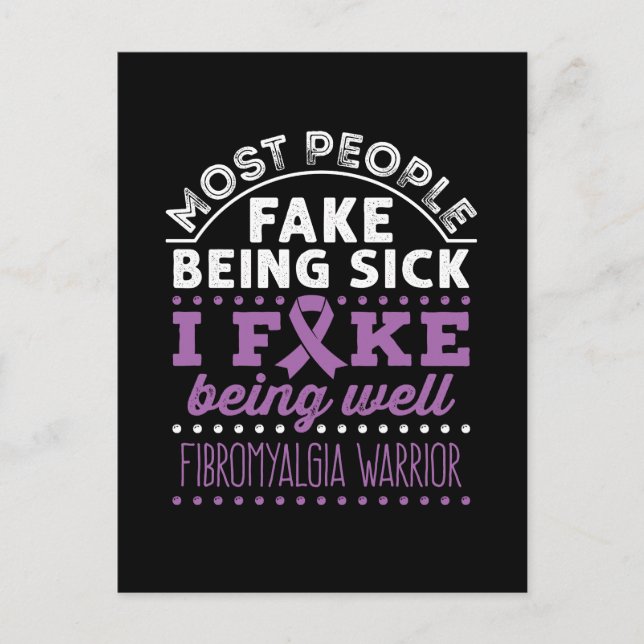Fibromyalgia Awareness Warrior Fake Being Well Postcard (Front)