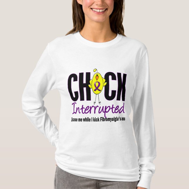 Fibromyalgia Chick Interrupted T-Shirt (Front)