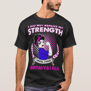 Fibromyalgia Fighter Strength Fibromyalgia Awarene T-Shirt