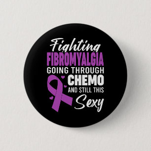 Fibromyalgia Going Through Chemo And Still This Y  6 Cm Round Badge