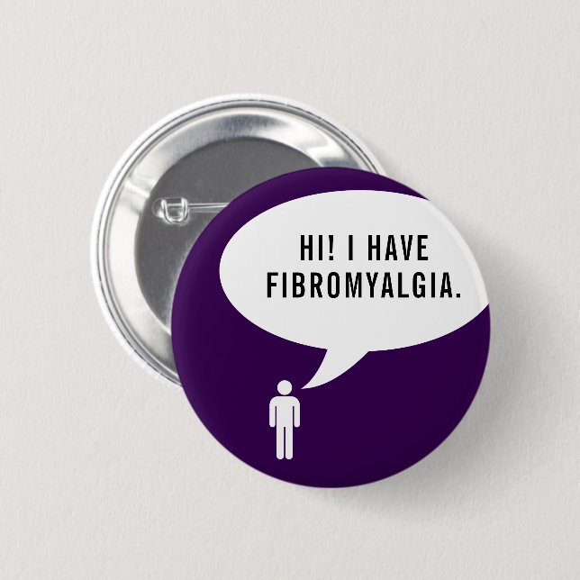 FIBROMYALGIA speech bubble 6 Cm Round Badge (Front & Back)