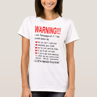 Fibromyalgia Warning Tees