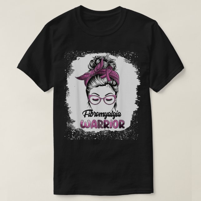 Fibromyalgia Warrior Bleached Messy Bun Survivor B T-Shirt (Design Front)