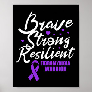 Fibromyalgia Warrior Brave Strong Resilient Fibro  Poster