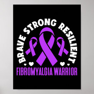 Fibromyalgia Warrior Brave Strong Resilient Fibro  Poster
