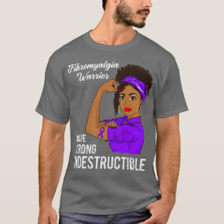 Fibromyalgia Warrior Indestructible Chronic Pain A T-Shirt