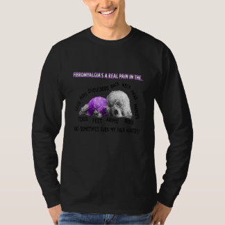 Fibromyalgia's A Real Pain In The Legs Hips Should T-Shirt