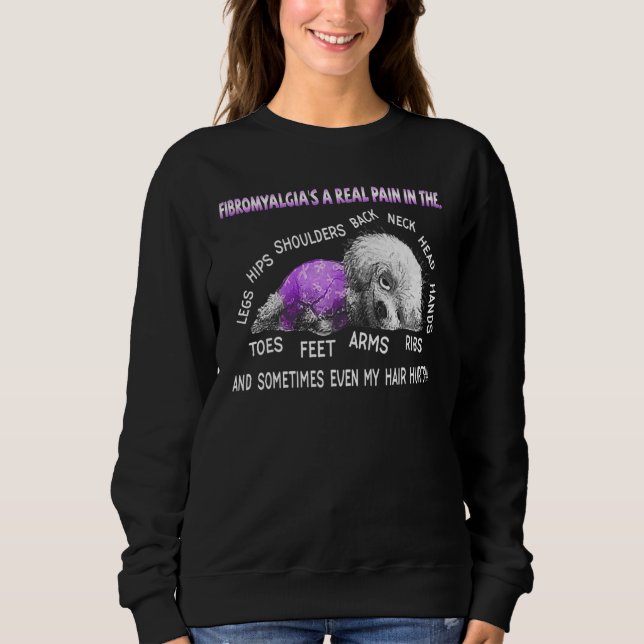 Fibromyalgia's A Real Pain In The Sloth Fibromyalg Sweatshirt (Front)