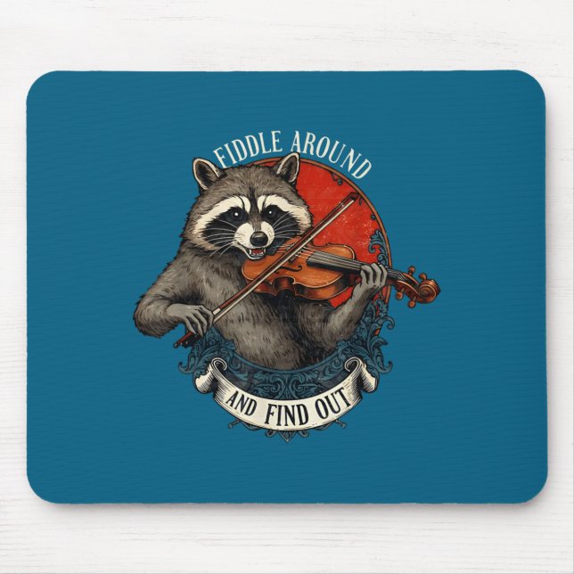 Fiddle Around And Find Out Music Raccoon Fiddle Fu Mouse Pad (Front)