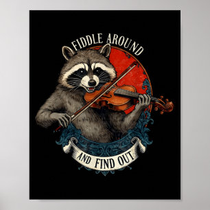 Fiddle Around And Find Out Music Raccoon Fiddle Fu Poster